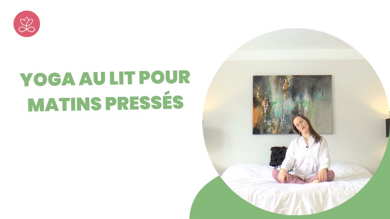 25 - Yoga au lit pour matins pressés avec Maryse Lehoux